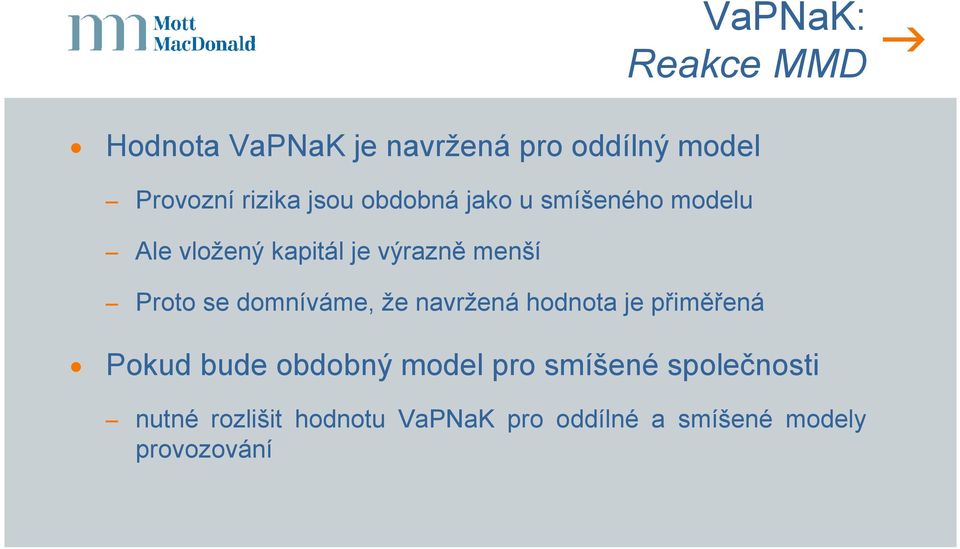 se domníváme, že navržená hodnota je přiměřená Pokud bude obdobný model pro