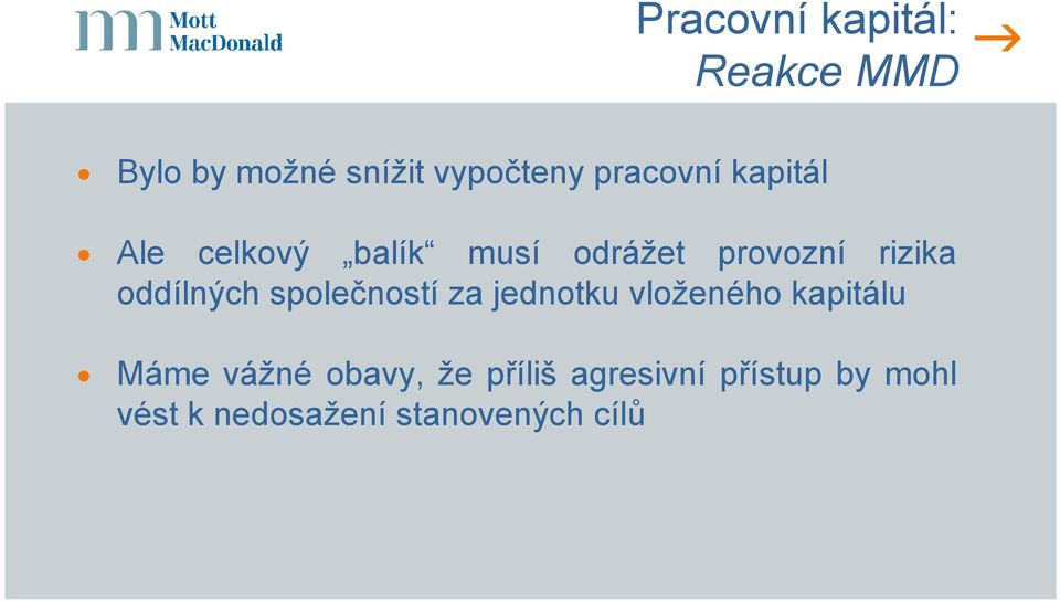 oddílných společností za jednotku vloženého kapitálu Máme vážné