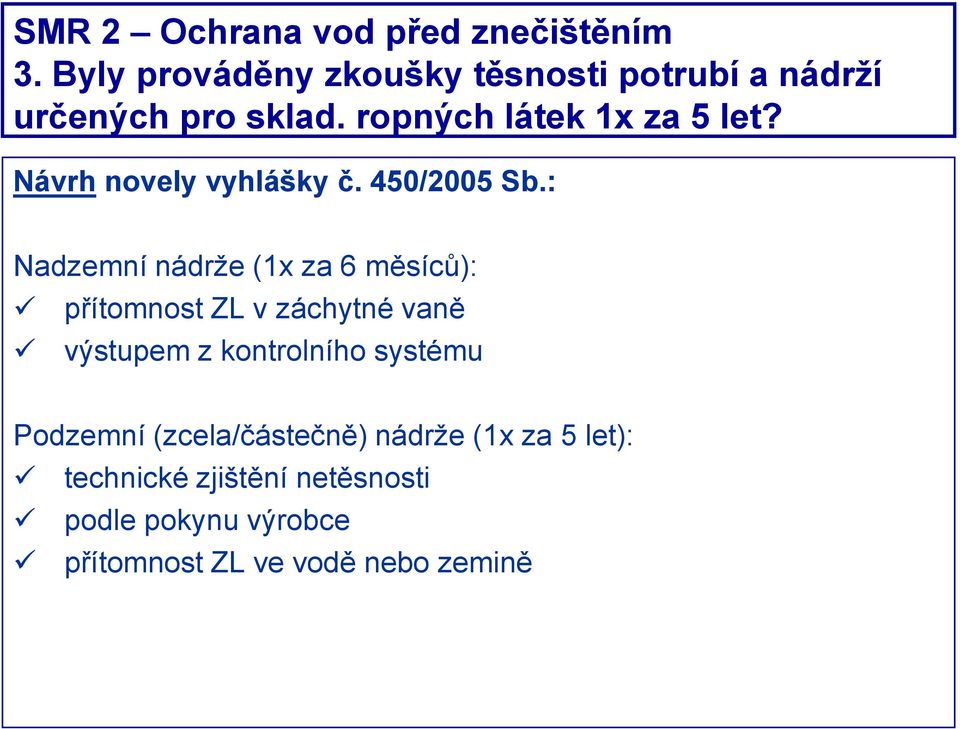 Návrh novely vyhlášky č. 450/2005 Sb.