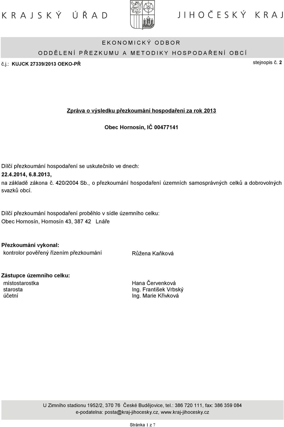 420/2004 Sb., o přezkoumání hospodaření územních samosprávných celků a dobrovolných svazků obcí.