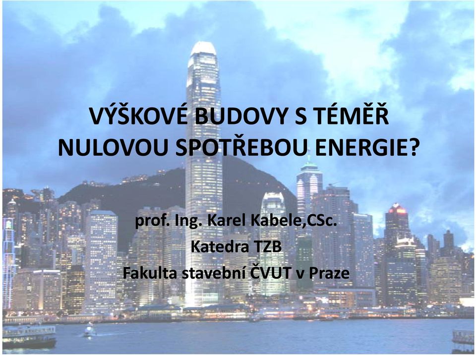 prof. Ing. Karel Kabele,CSc.