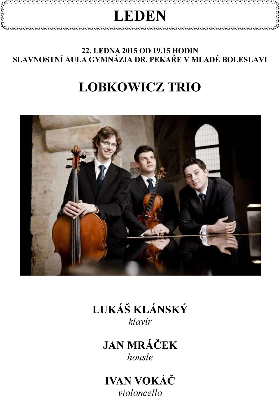 PEKAŘE V MLADÉ BOLESLAVI LOBKOWICZ TRIO