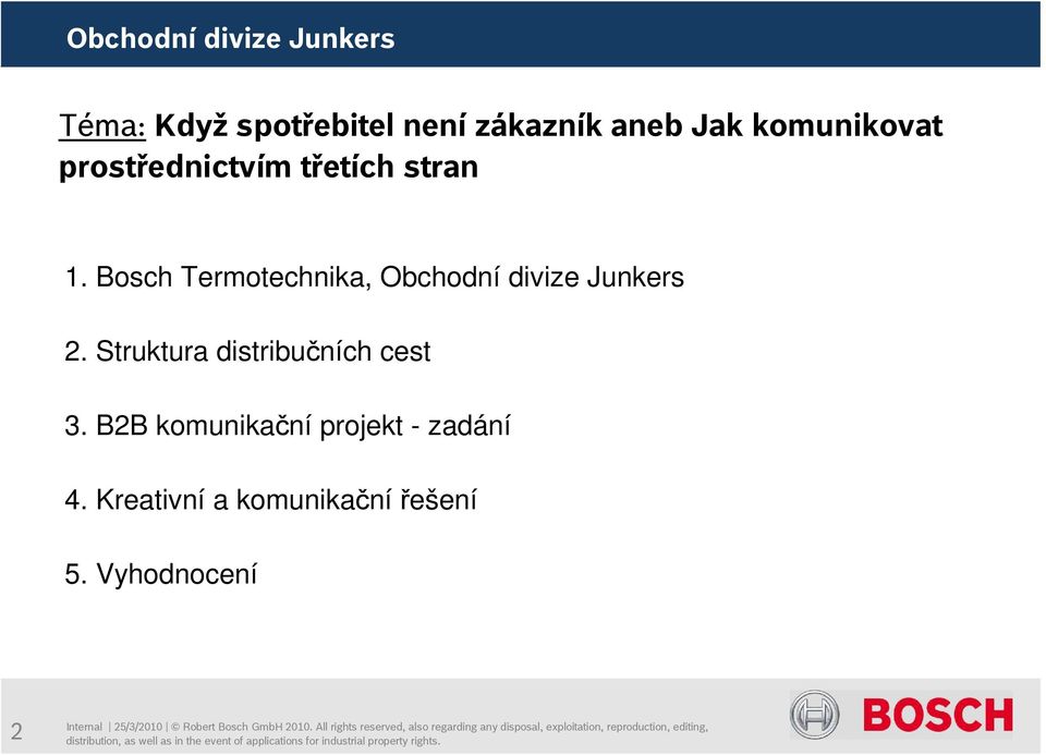 Bosch Termotechnika, Obchodní divize Junkers 2.