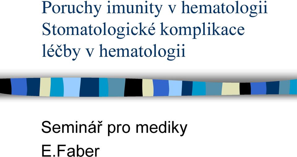 Stomatologické komplikace