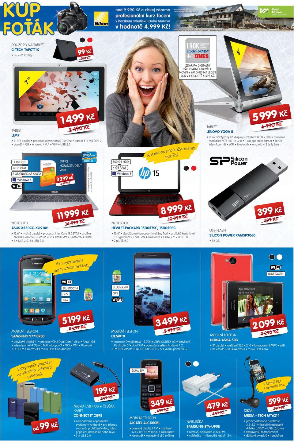 GHz GB peraní paměť 6 GB interní paměť WiFi Bluetth Andrid 4. Jelly Bean 4 GB RAM 8 KK K NOTEBOOK ASUS X550CC-XO4H 6 0 500 GB H * Cena platná při kupi ntb/pc, samstatně za 3 4 K.