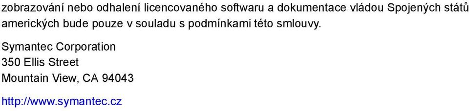 v souladu s podmínkami této smlouvy.