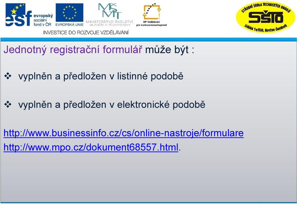 elektronické podobě http://www.businessinfo.