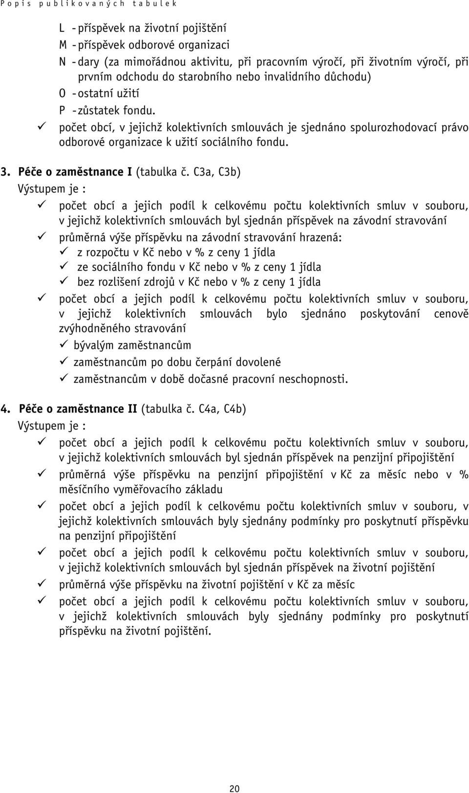 3. Péče o zaměstnance I (tabulka č.