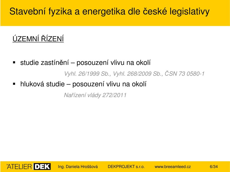 , ČSN 73 0580-1 hluková studie posouzení vlivu na okolí Nařízení vlády