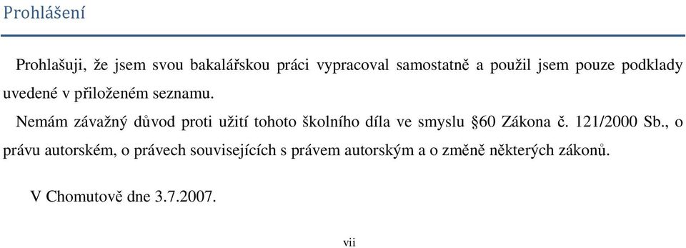 Nemám závažný důvod proti užití tohoto školního díla ve smyslu 60 Zákona č.