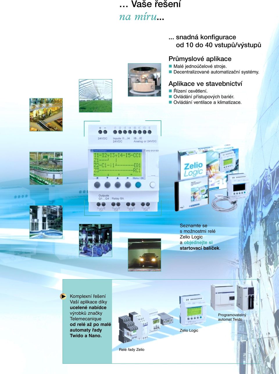 Ovládání ventilace a klimatizace. Seznamte se s možnostmi relé Zelio Logic a objednejte si startovací balíček.