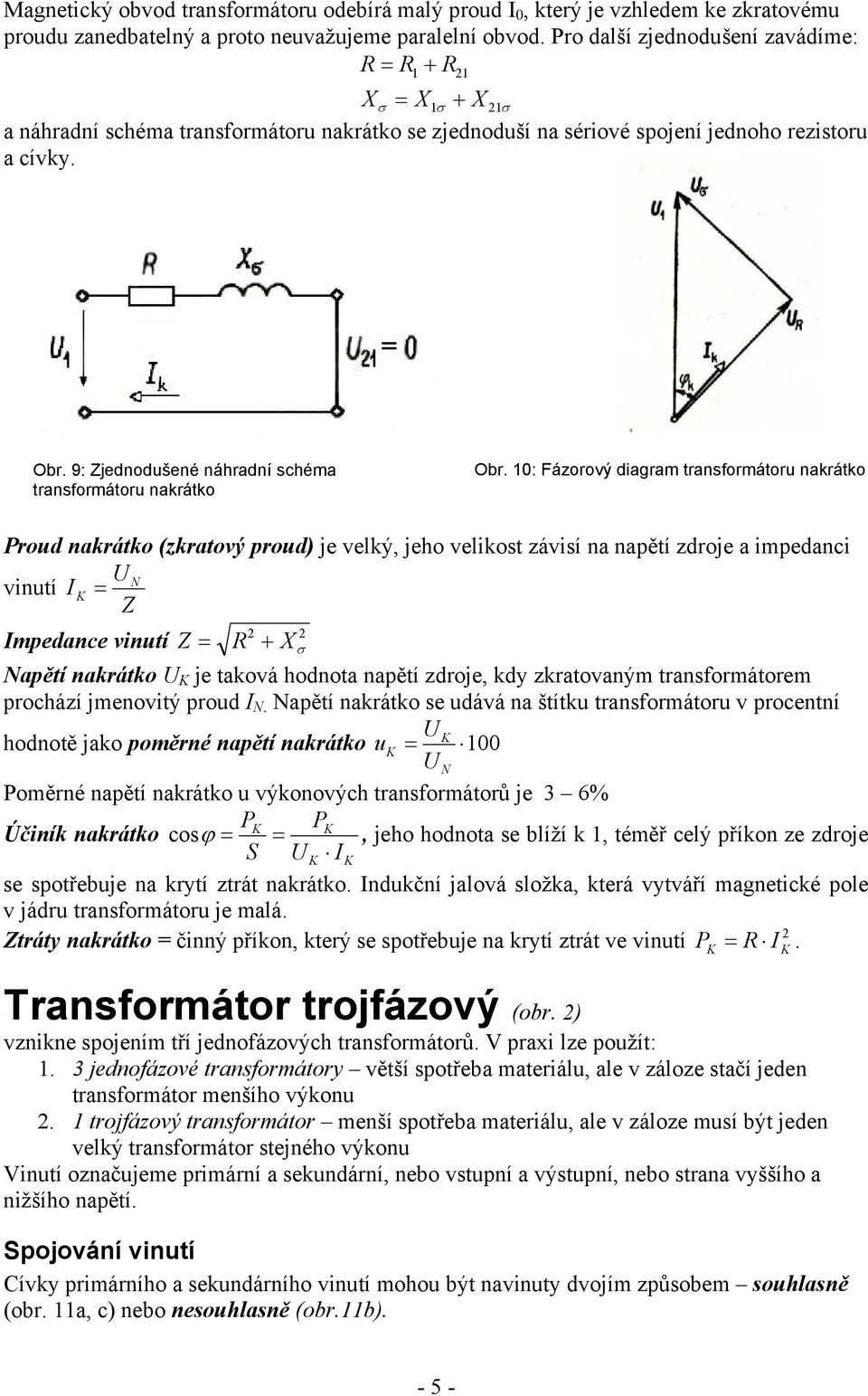 9: Zjednodušené náhradní schéma transformátoru nakrátko Obr.