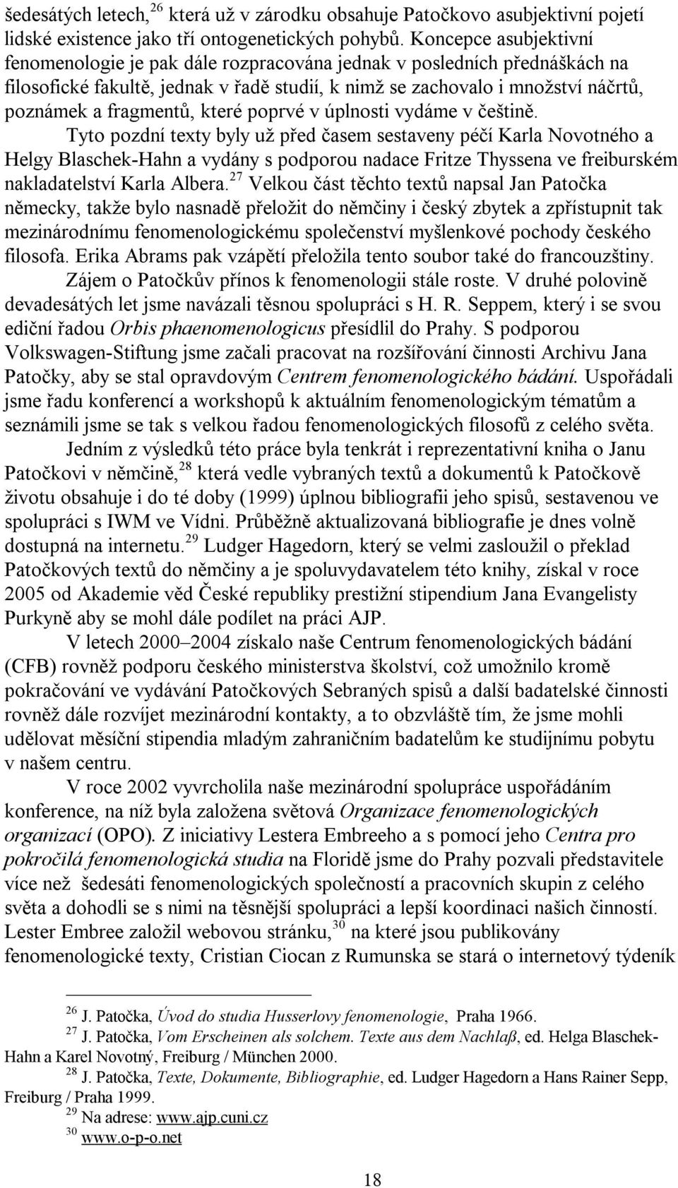 které poprvé v úplnosti vydáme v češtině.