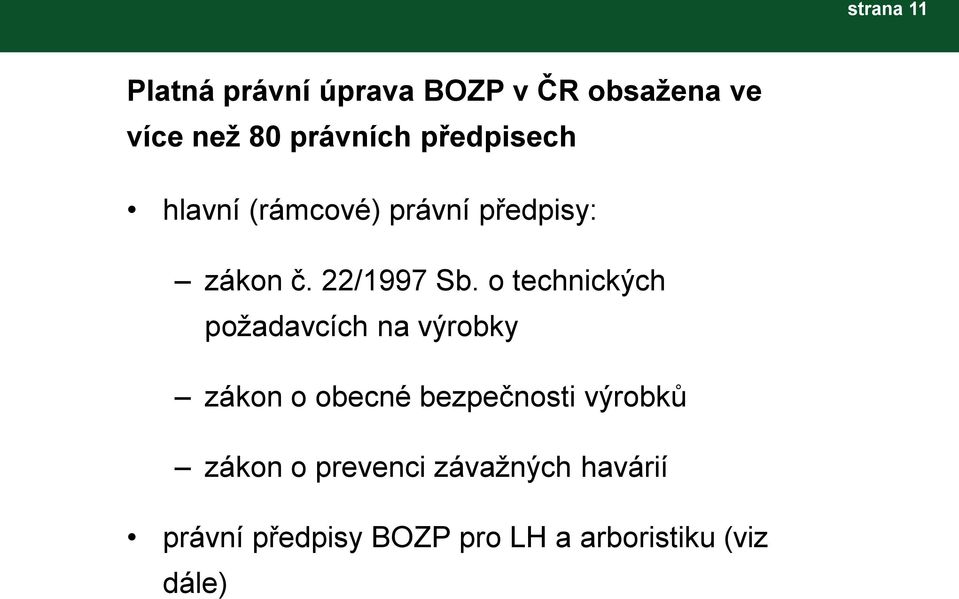 o technických poţadavcích na výrobky zákon o obecné bezpečnosti výrobků