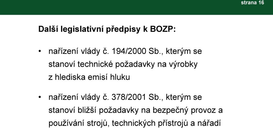 , kterým se stanoví technické poţadavky na výrobky z hlediska emisí