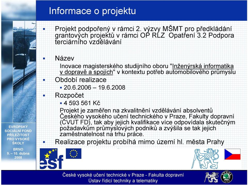 Období realizace 20.6.