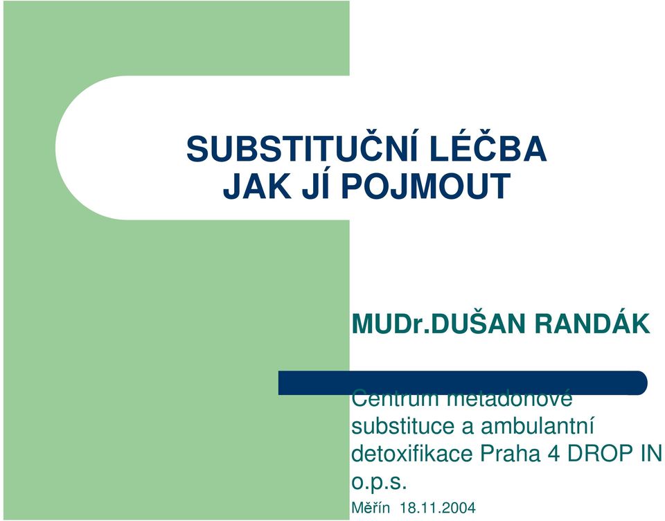 substituce a ambulantní detoxifikace