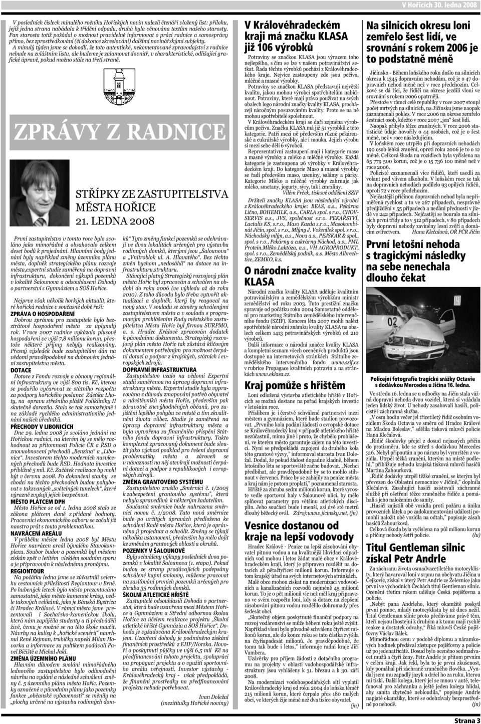 od kraje na lepší vodovody V Hořicích 30.