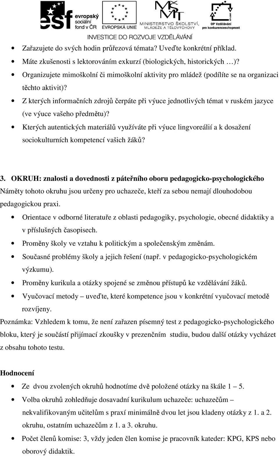 Z kterých informačních zdrojů čerpáte při výuce jednotlivých témat v ruském jazyce (ve výuce vašeho předmětu)?