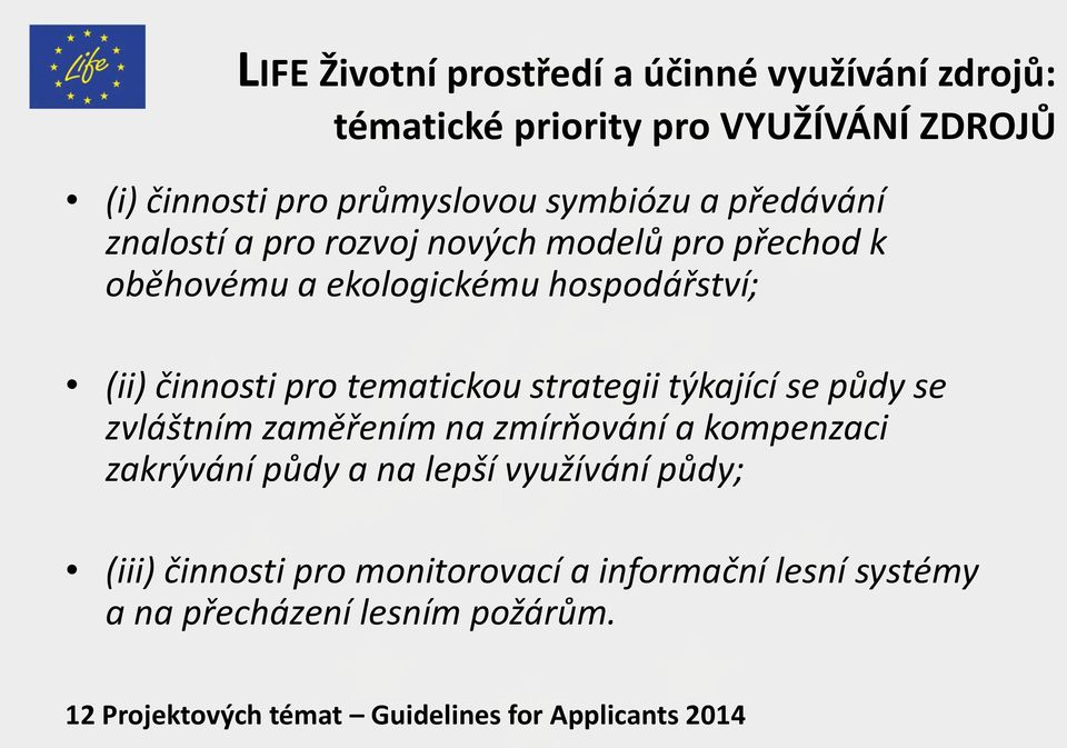 strategii týkající se půdy se zvláštním zaměřením na zmírňování a kompenzaci zakrývání půdy a na lepší využívání půdy; (iii)