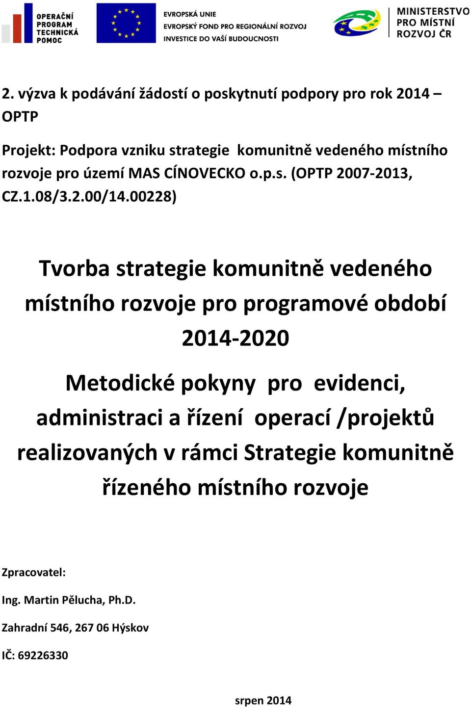 00228) Tvorba strategie komunitně vedeného místního rozvoje pro programové období 2014-2020 Metodické pokyny pro evidenci,