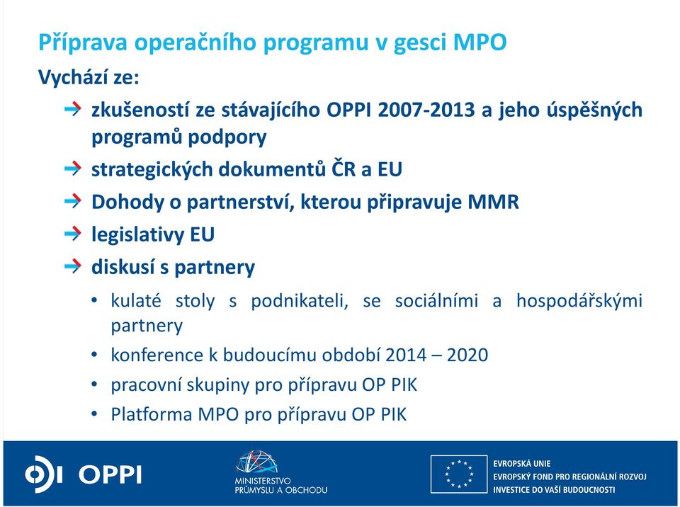 legislativy EU diskusí s partnery kulaté stoly s podnikateli, se sociálními a hospodářskými partnery