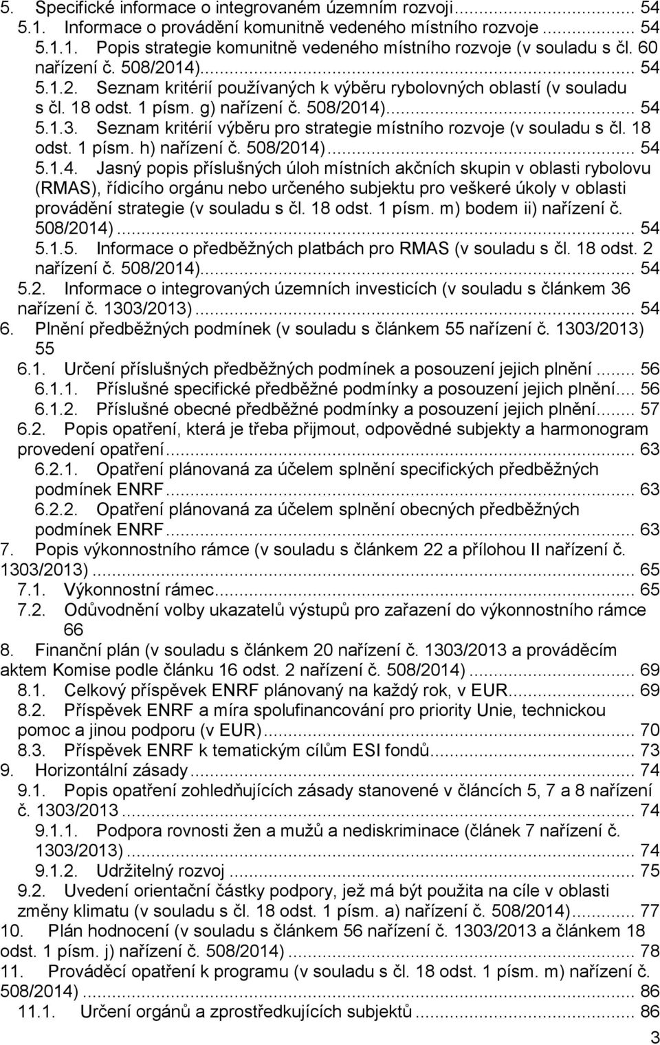 Seznam kritérií výběru pro strategie místního rozvoje (v souladu s čl. 18 odst. 1 písm. h) nařízení č. 508/2014)