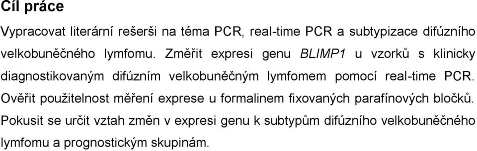 Změřit expresi genu BLIMP1 u vzorků s klinicky diagnostikovaným difúzním velkobuněčným lymfomem pomocí