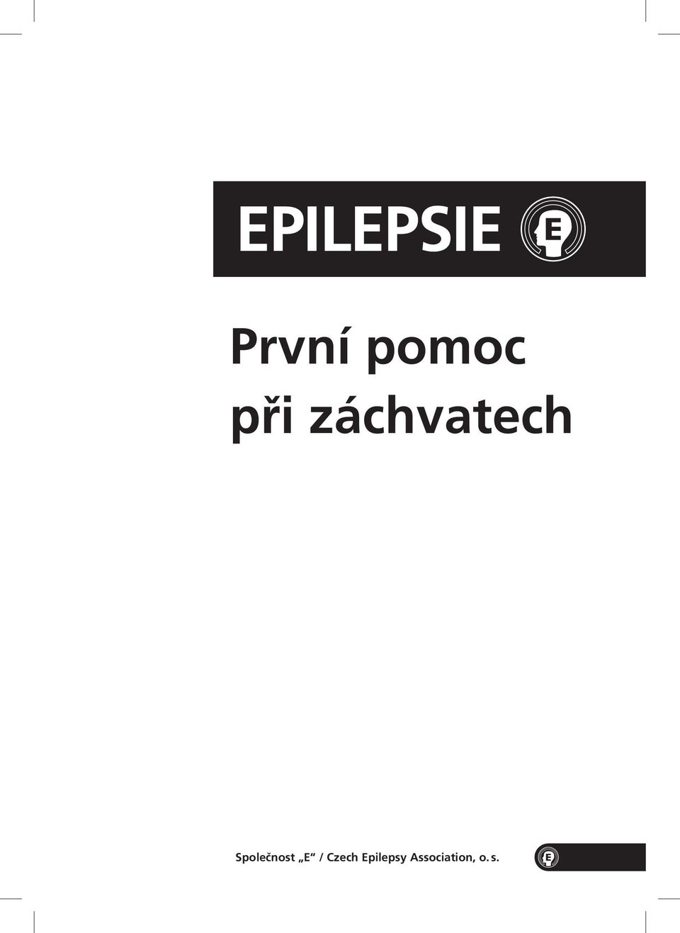 Společnost E /