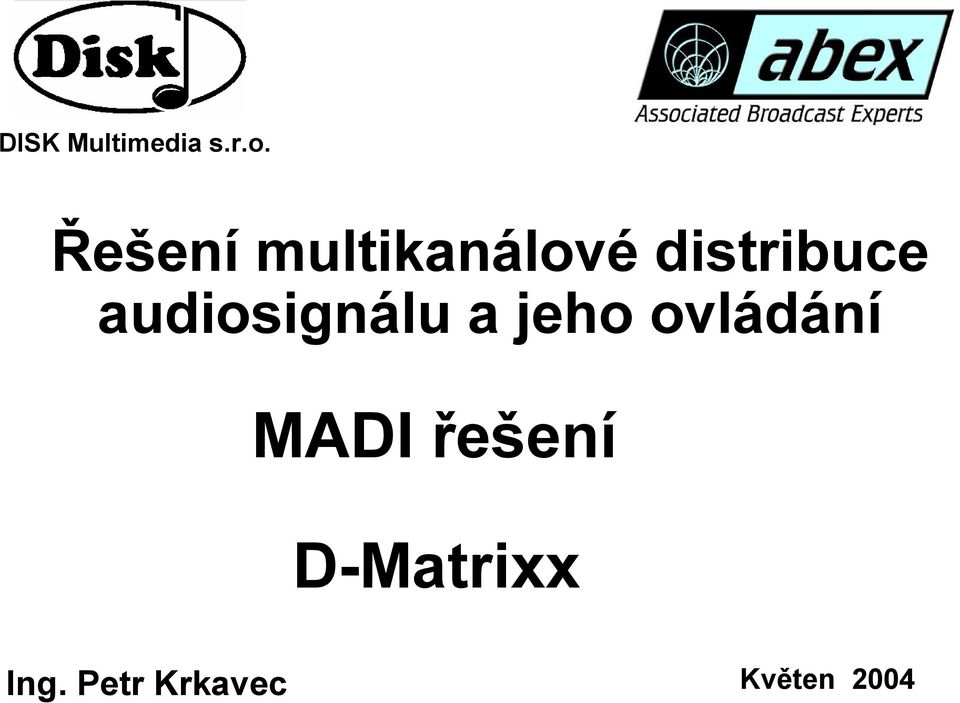 audiosignálu a jeho ovládání MADI