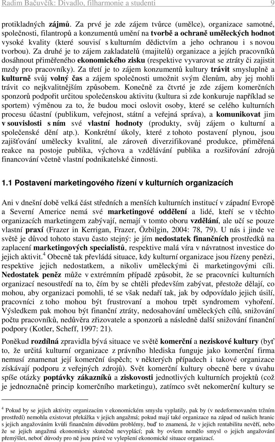 ochranou i s novou tvorbou).