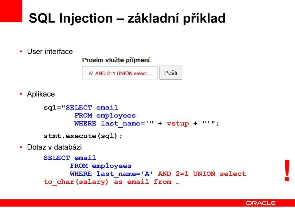 execute(sql); Dotaz v databázi SELECT first_name,last_name,salary email FROM employees!