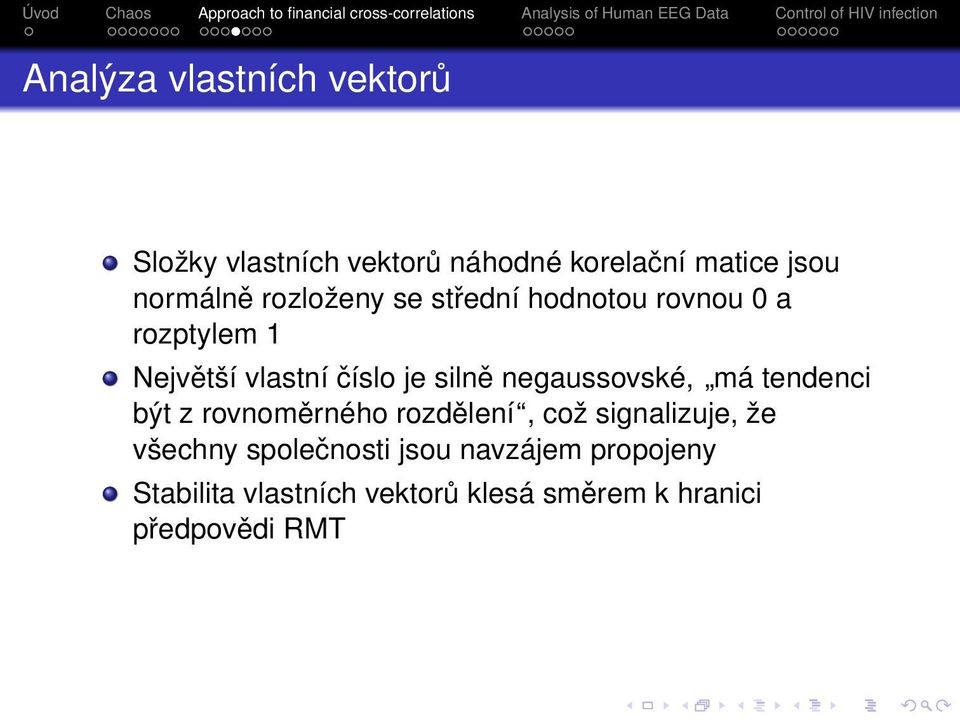 negaussovské, má tendenci být z rovnoměrného rozdělení, což signalizuje, že všechny
