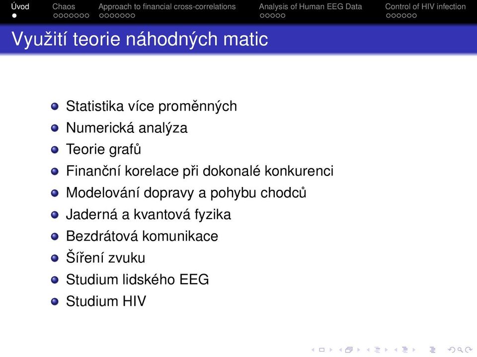konkurenci Modelování dopravy a pohybu chodců Jaderná a kvantová