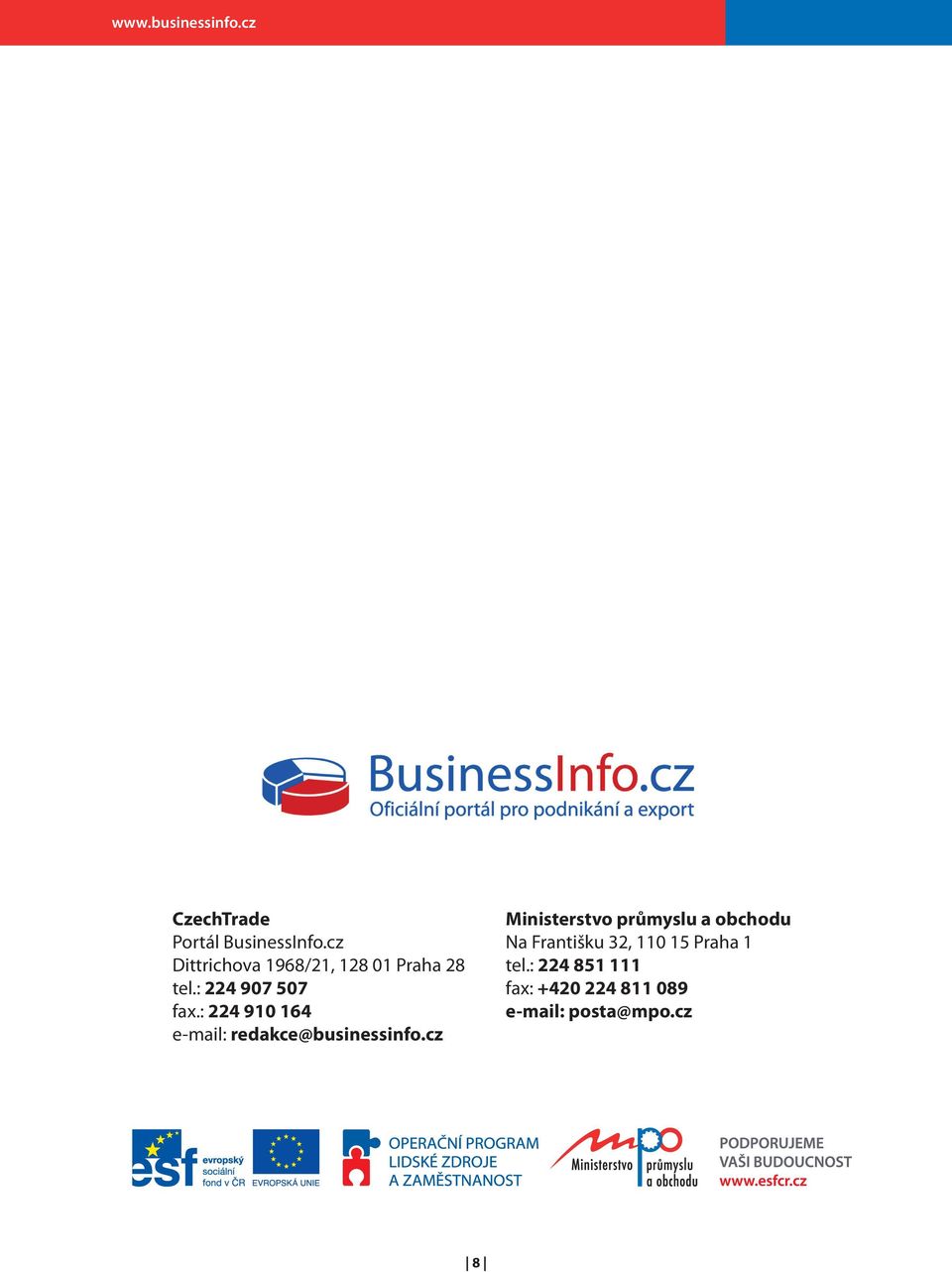 : 224 910 164 e-mail: redakce@businessinfo.