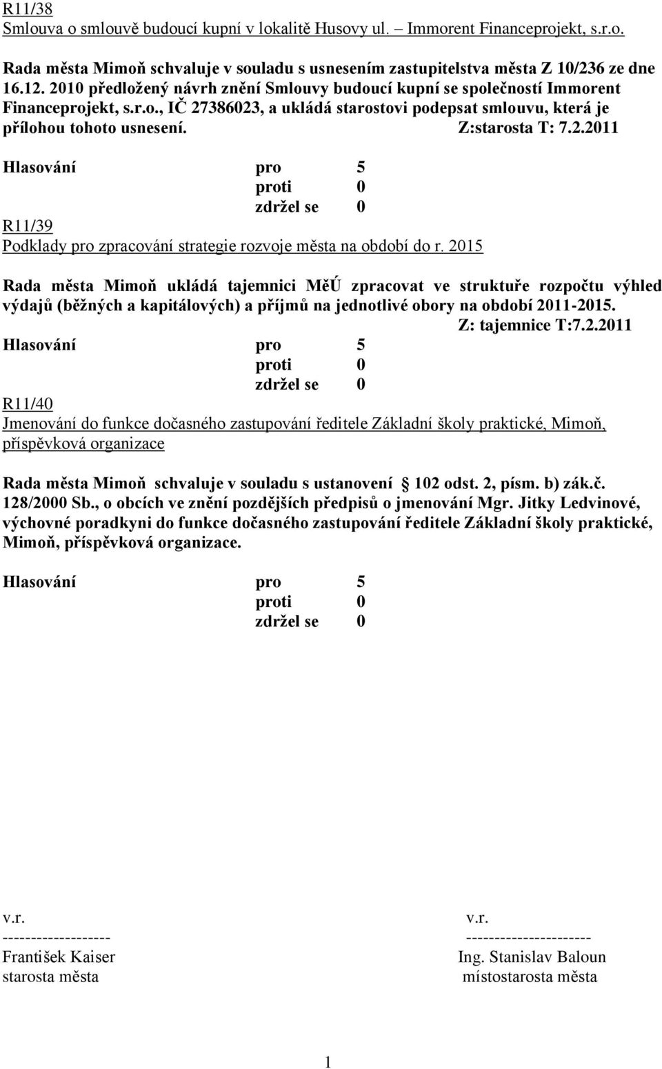 2.2011 R11/39 Podklady pro zpracování strategie rozvoje města na období do r.