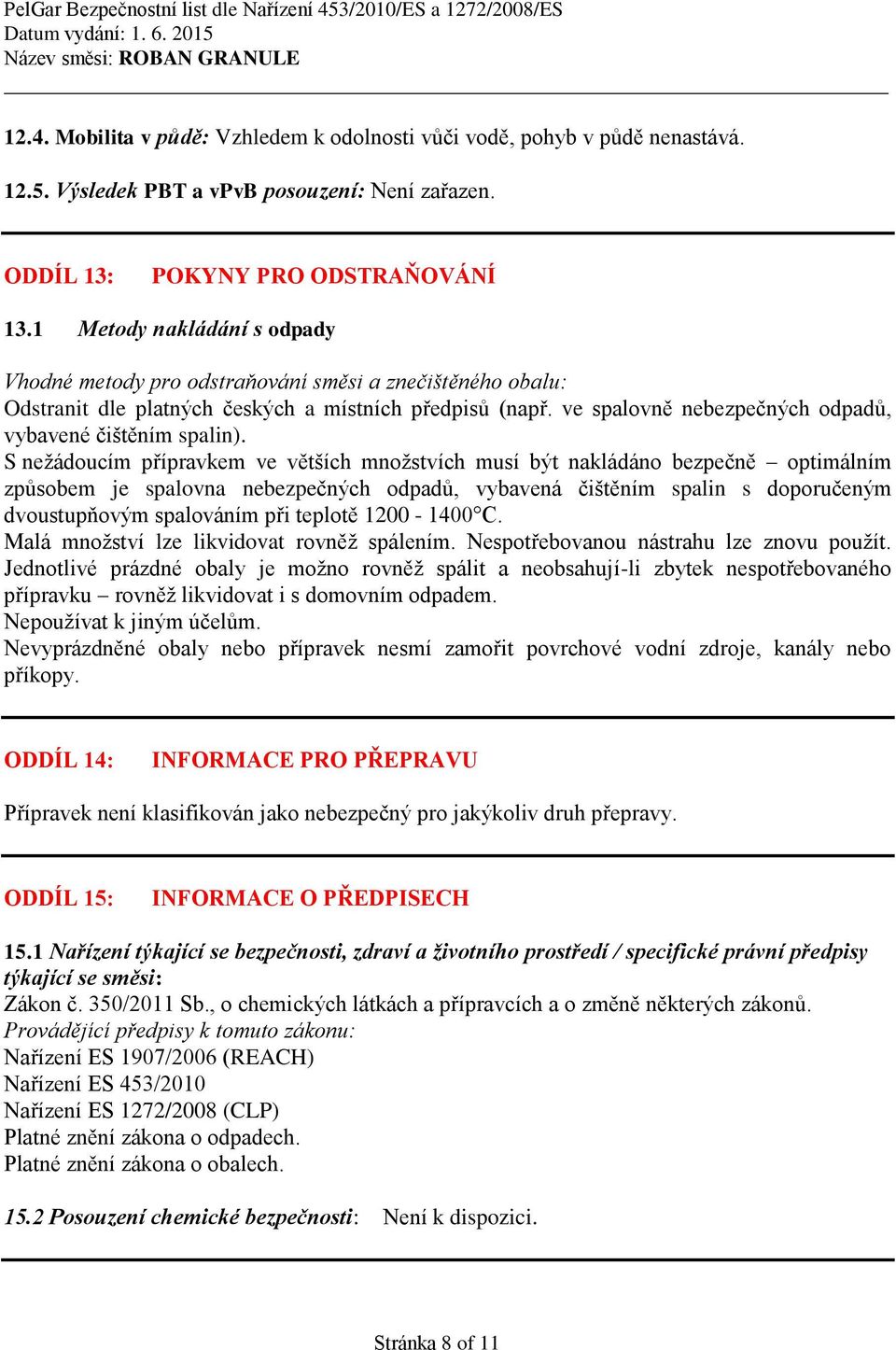 ve spalovně nebezpečných odpadů, vybavené čištěním spalin).