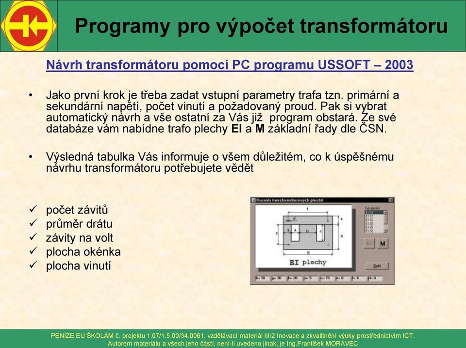 Pak si vybrat automatický návrh a vše ostatní za Vás již program obstará.