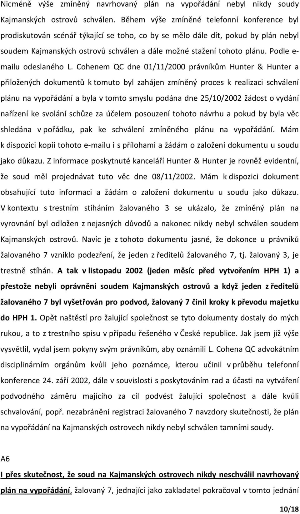 Podle e- mailu odeslaného L.