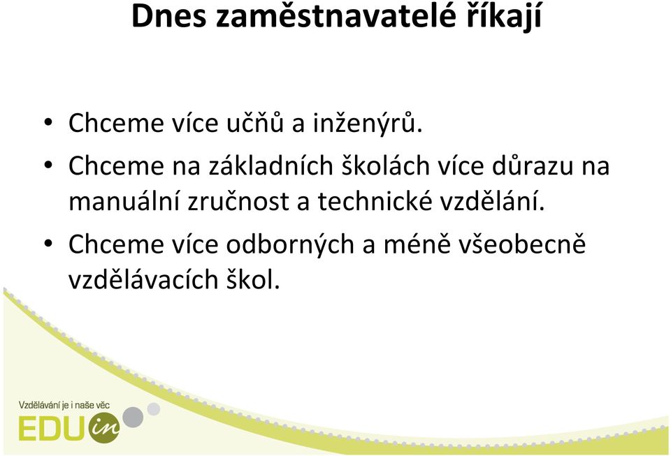 Chceme na základních školách více důrazu na