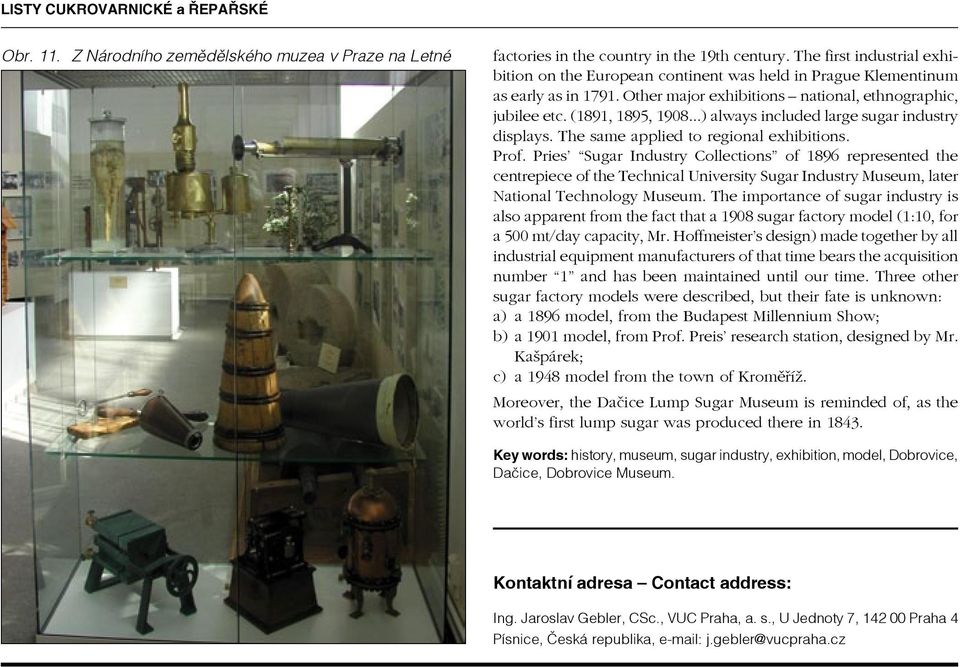 ..) always included large sugar industry displays. The same applied to regional exhibitions. Prof.