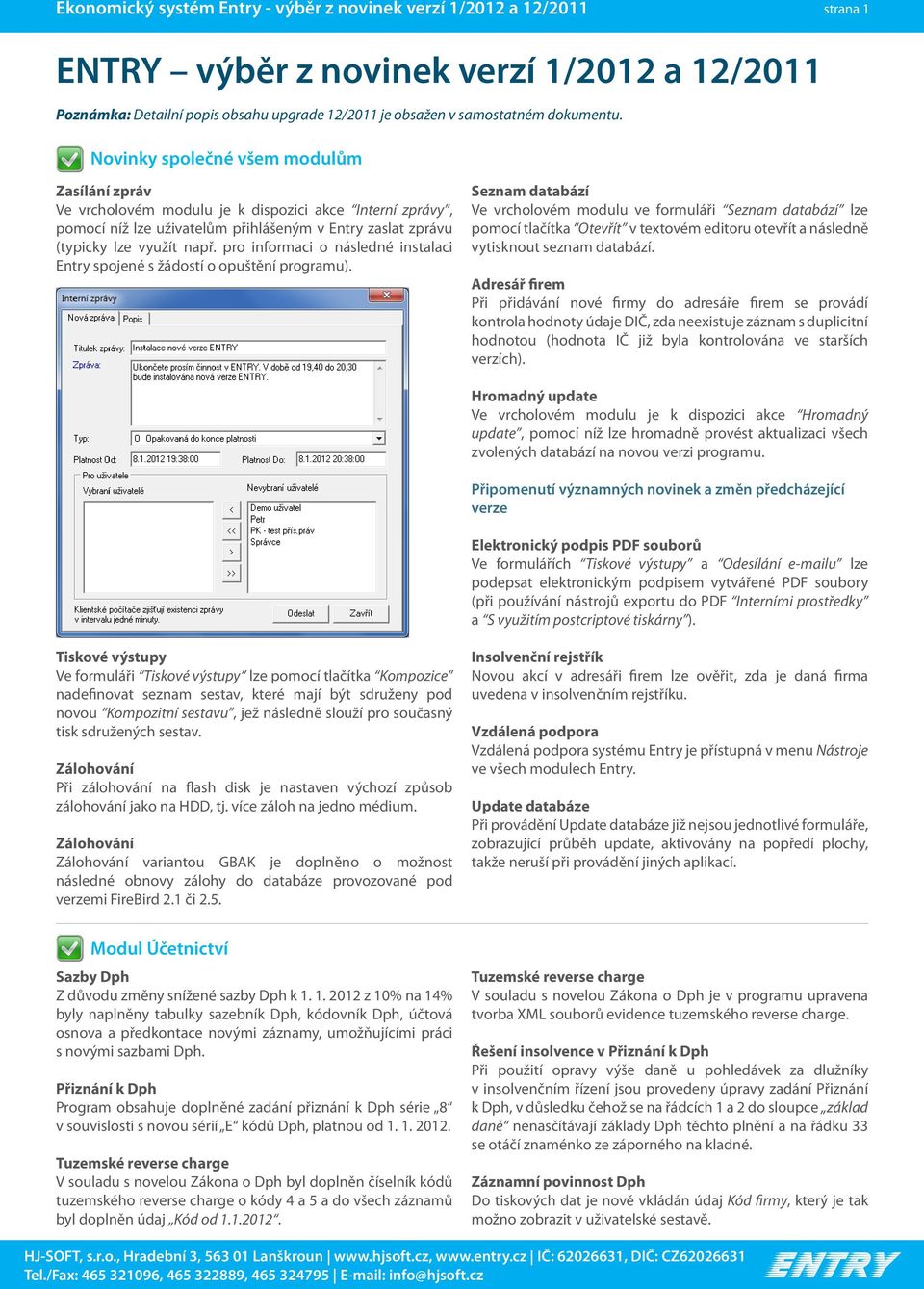 pro informaci o následné instalaci Entry spojené s žádostí o opuštění programu).