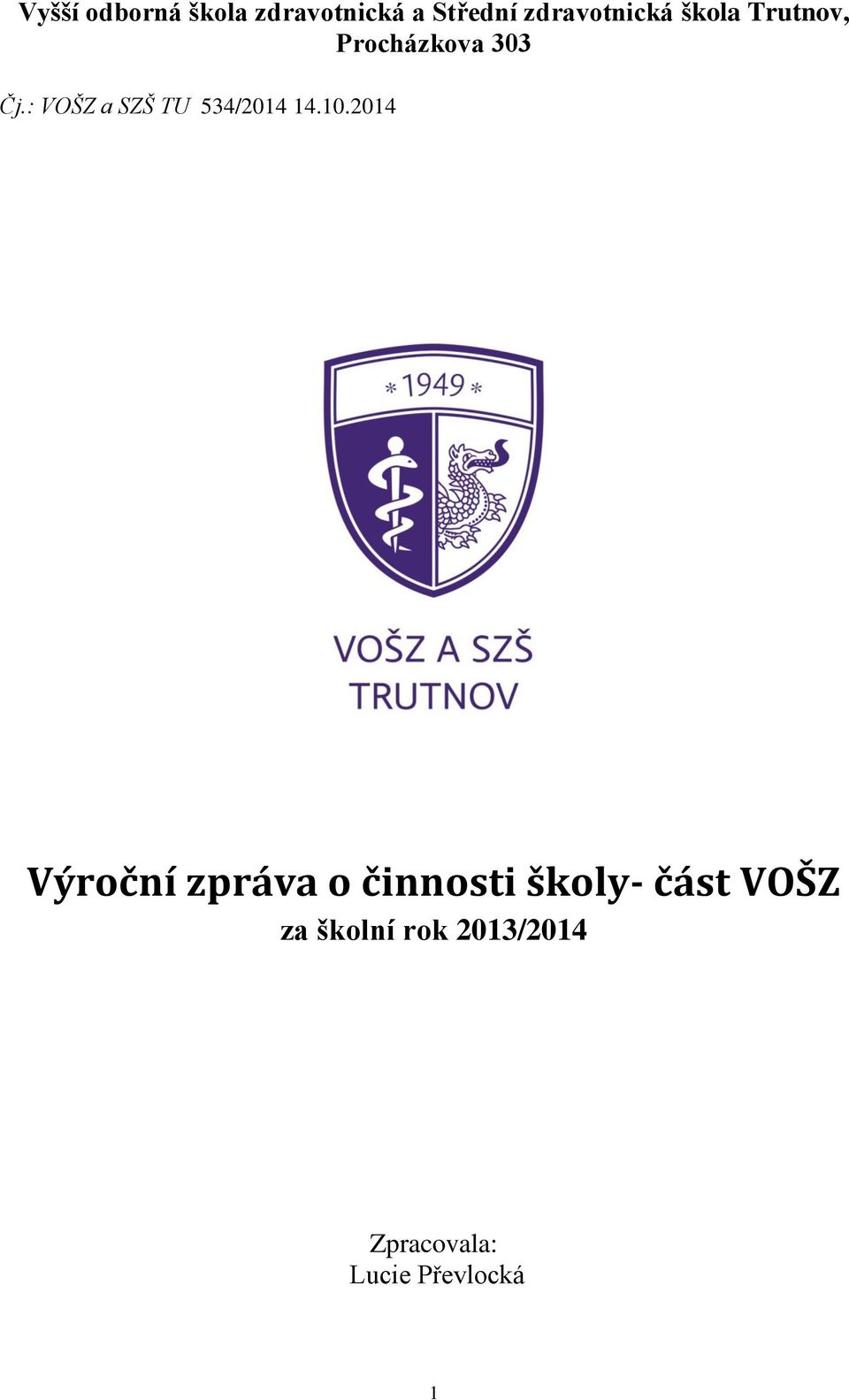 : VOŠZ a SZŠ TU 534/2014 14.10.