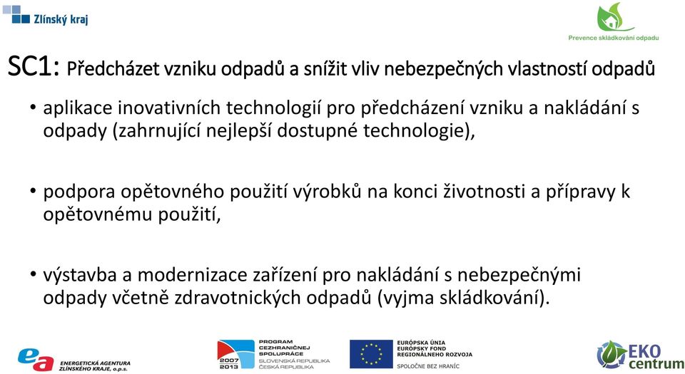 podpora opětovného použití výrobků na konci životnosti a přípravy k opětovnému použití, výstavba a