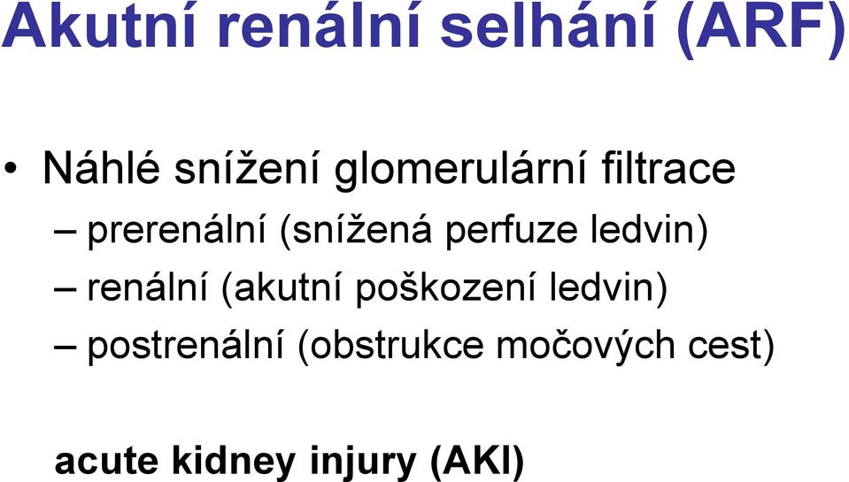 ledvin) renální (akutní poškození ledvin)