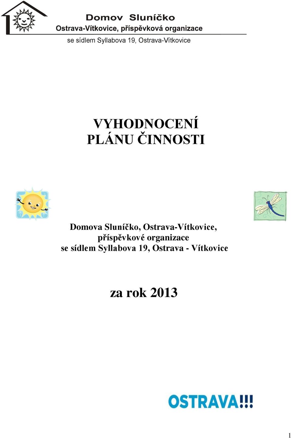 Ostrava-Vítkovice, příspěvkové organizace se