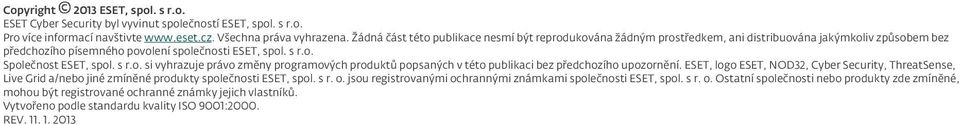 s r.o. si vyhrazuje právo změny programových produktů popsaných v této publikaci bez předchozího upozornění.