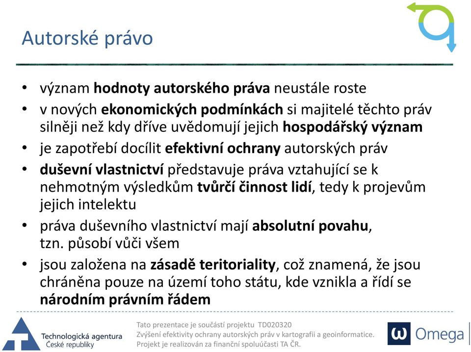 k nehmotným výsledkům tvůrčí činnost lidí, tedy k projevům jejich intelektu práva duševního vlastnictví mají absolutní povahu, tzn.