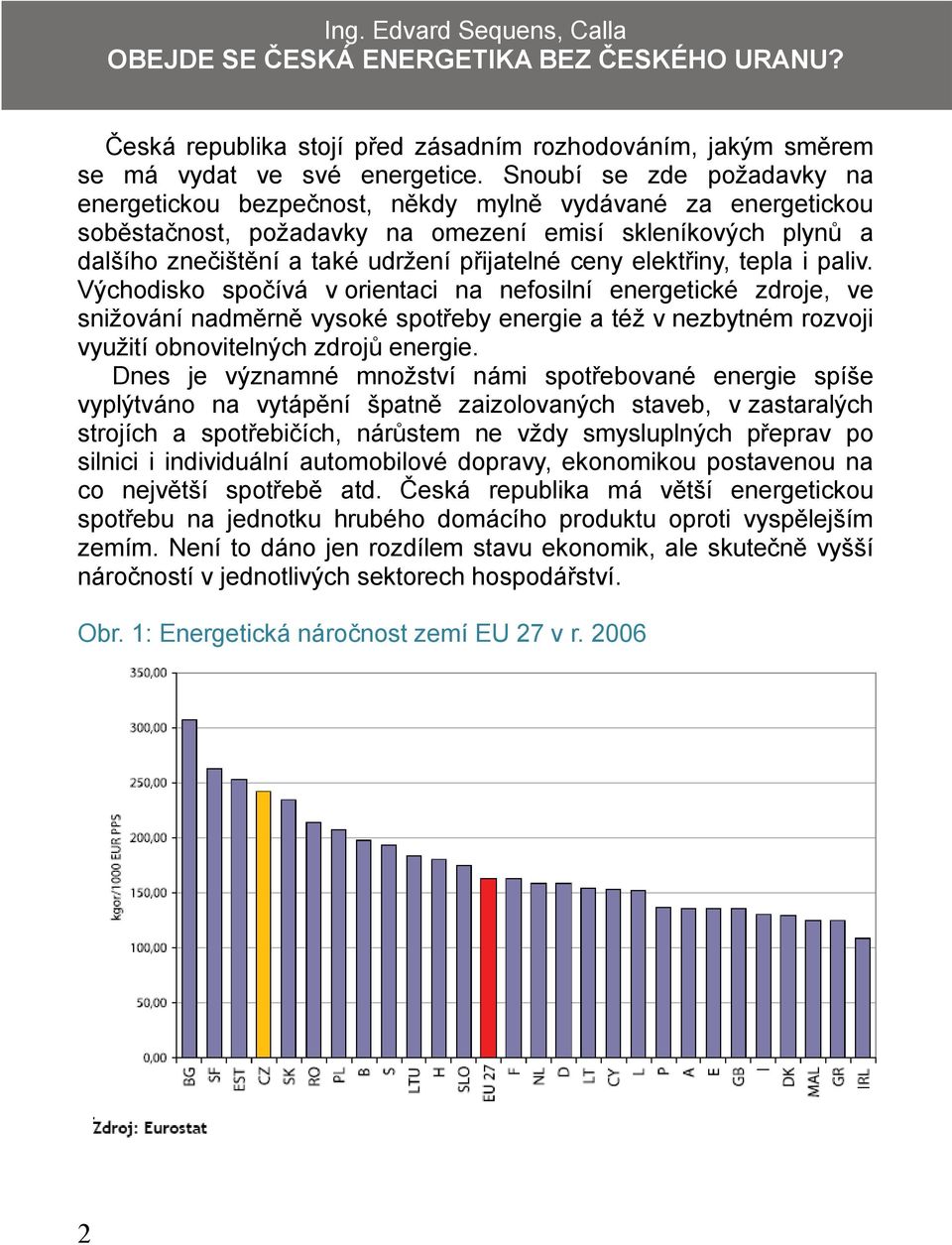 ceny elektřiny, tepla i paliv.