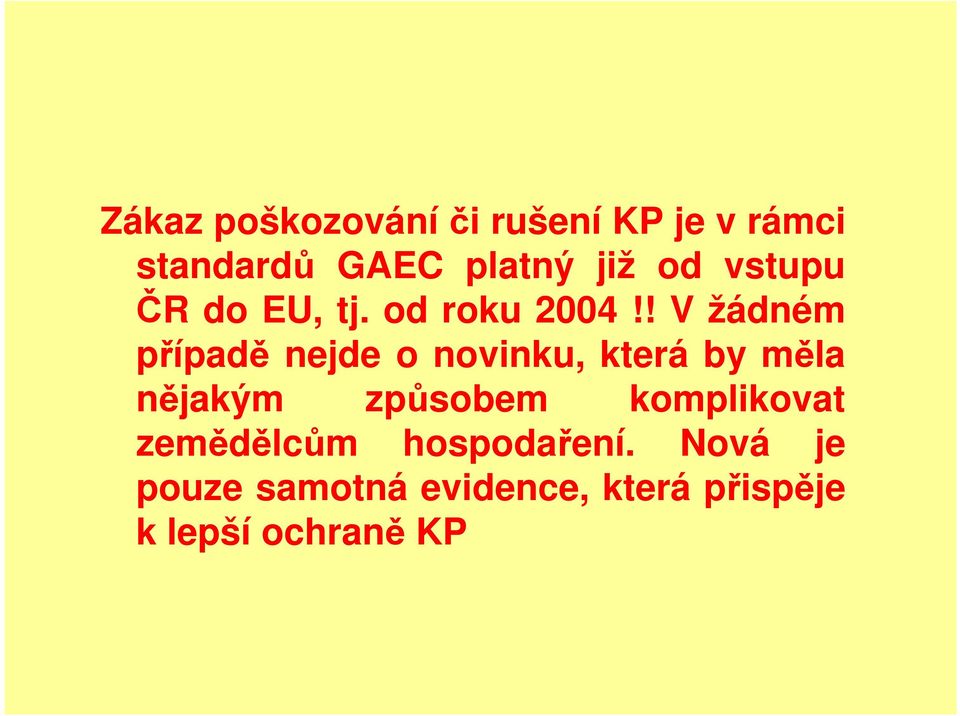 ! V žádném případě nejde o novinku, která by měla nějakým způsobem